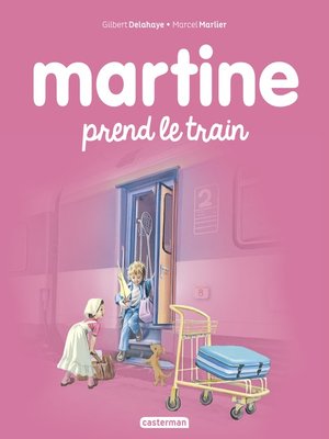 cover image of Martine prend le train